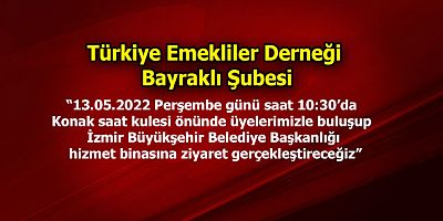 Türkiye Emekliler Derneği Bayraklı Şubesinden Basın Açıklaması 